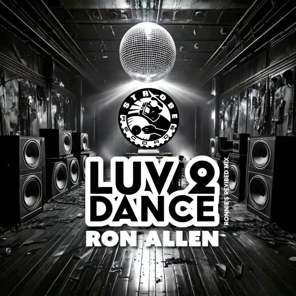 Luv 2 Dance (Ronnie's Revibed Mix) [feat. Ron Allen]