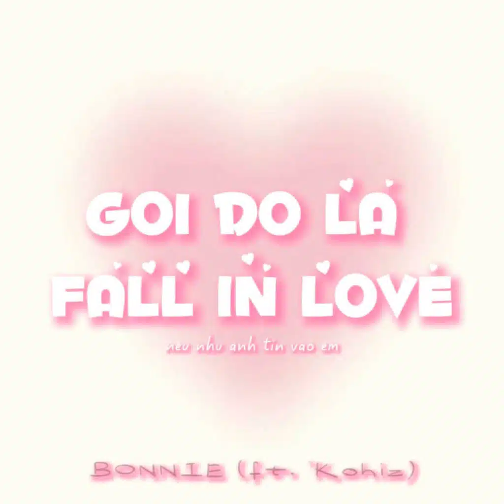 Gọi Đó Là Fall In Love (feat. Kohiz)