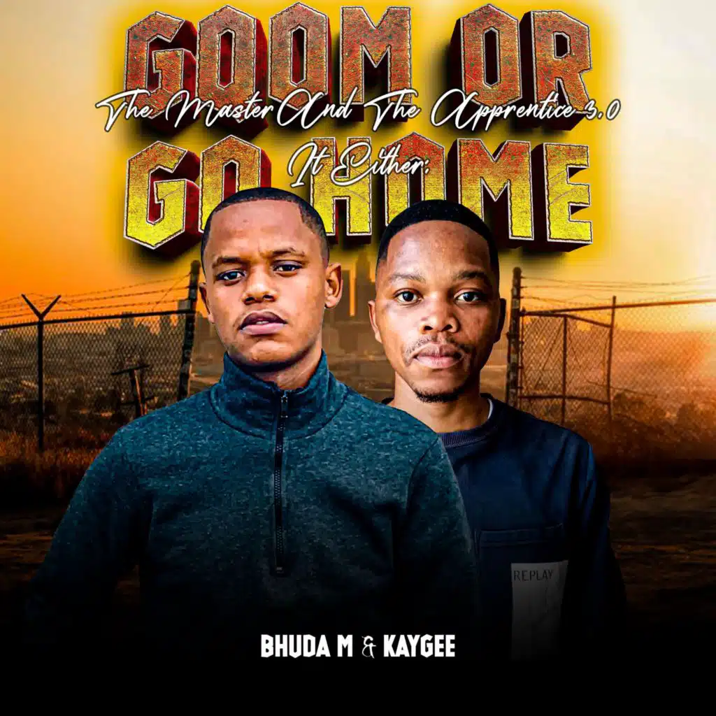 The Master And The Apprentice 3.0: It Either Gqom Or Go Home