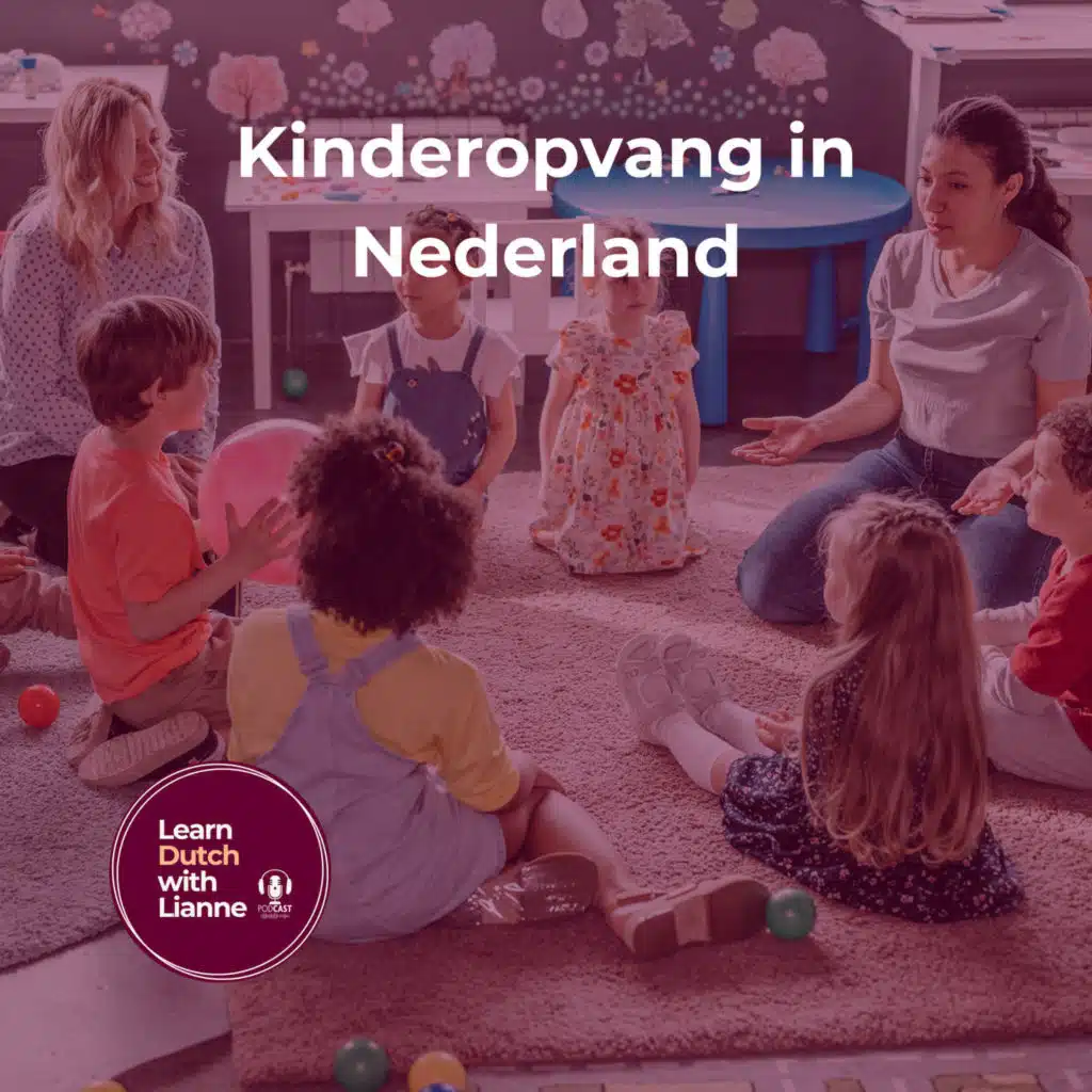 Afl. 63 - De kinderopvang in Nederland