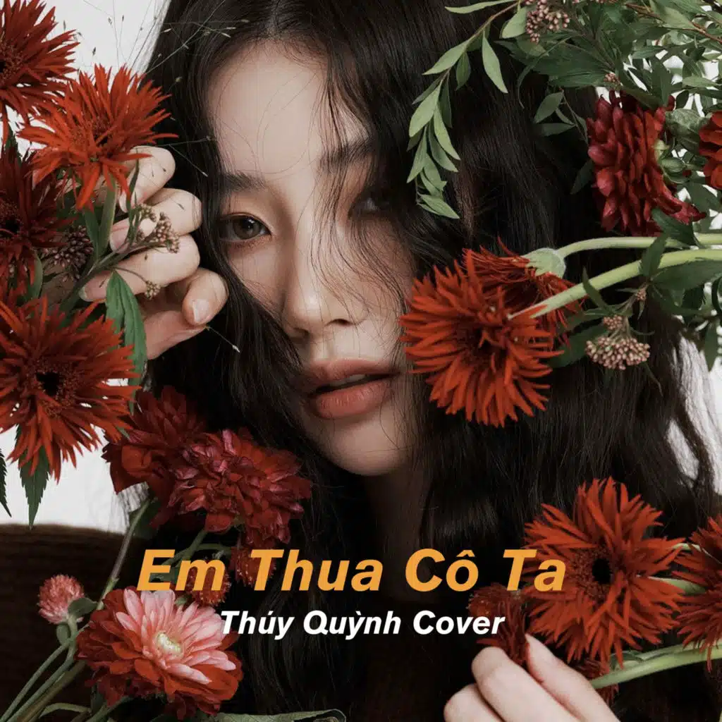 Em Thua Cô Ta (Thúy Quỳnh Cover)
