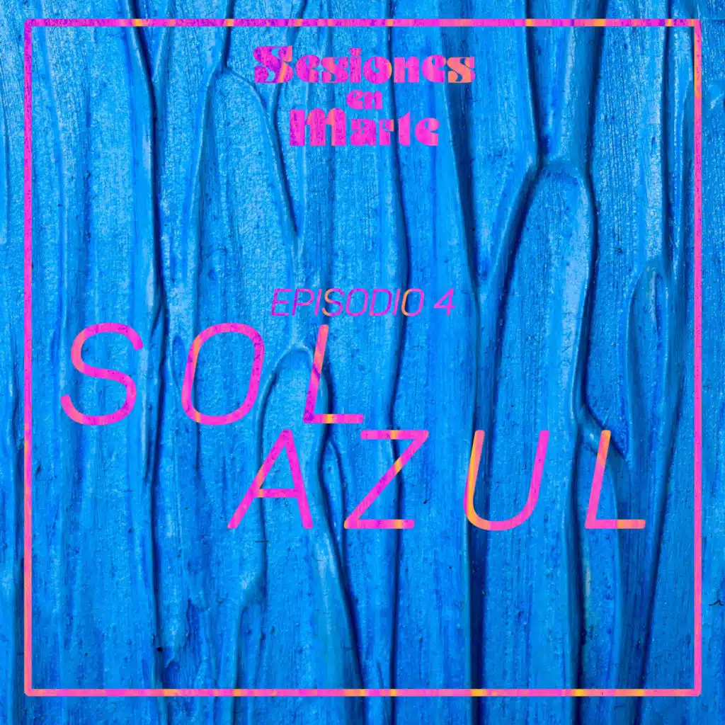 Episodio 4 Sol Azul