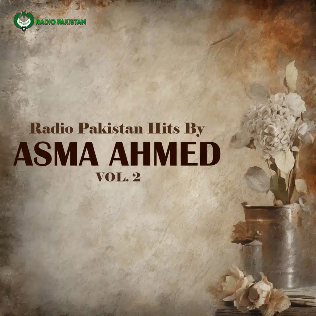 Radio Pakistan Hits By ASMA AHMED, Vol. 2