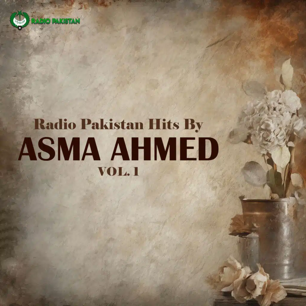 Radio Pakistan Hits By ASMA AHMED, Vol. 1
