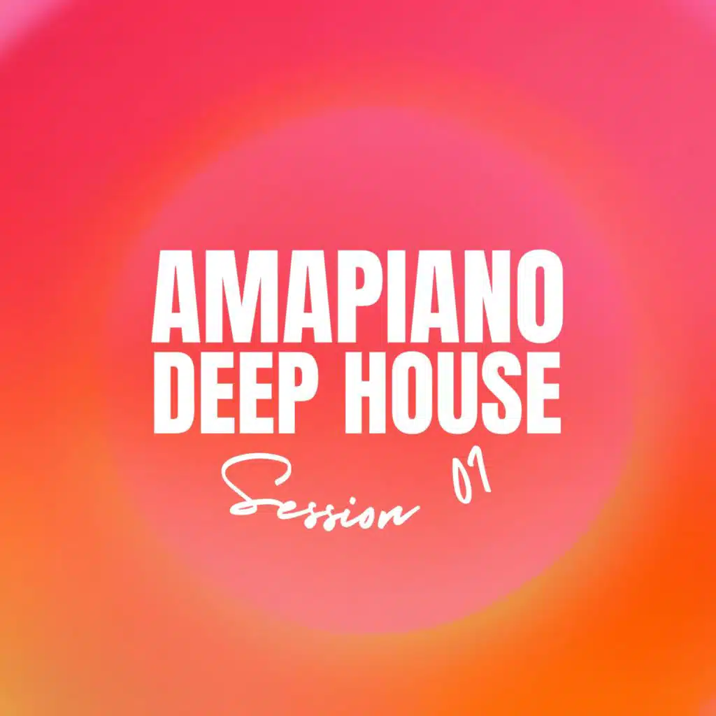 Amapiano Deep House Session 01