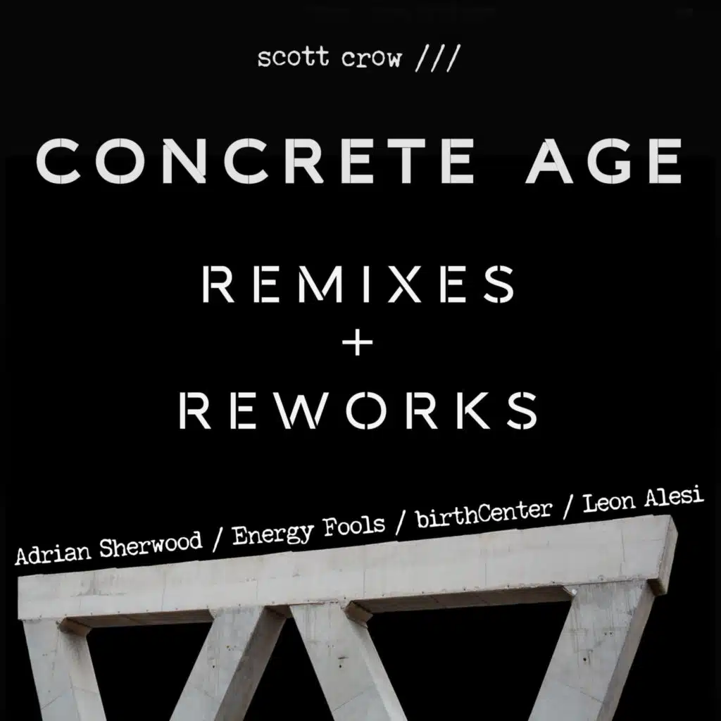 concrete age REMIXES + REWORKS