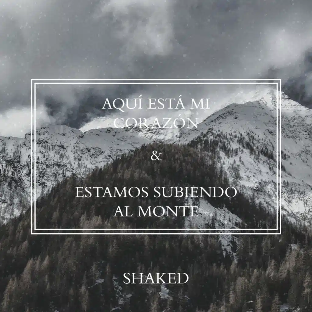 Aquí Está Mi Corazón + Estamos Subiendo Al Monte