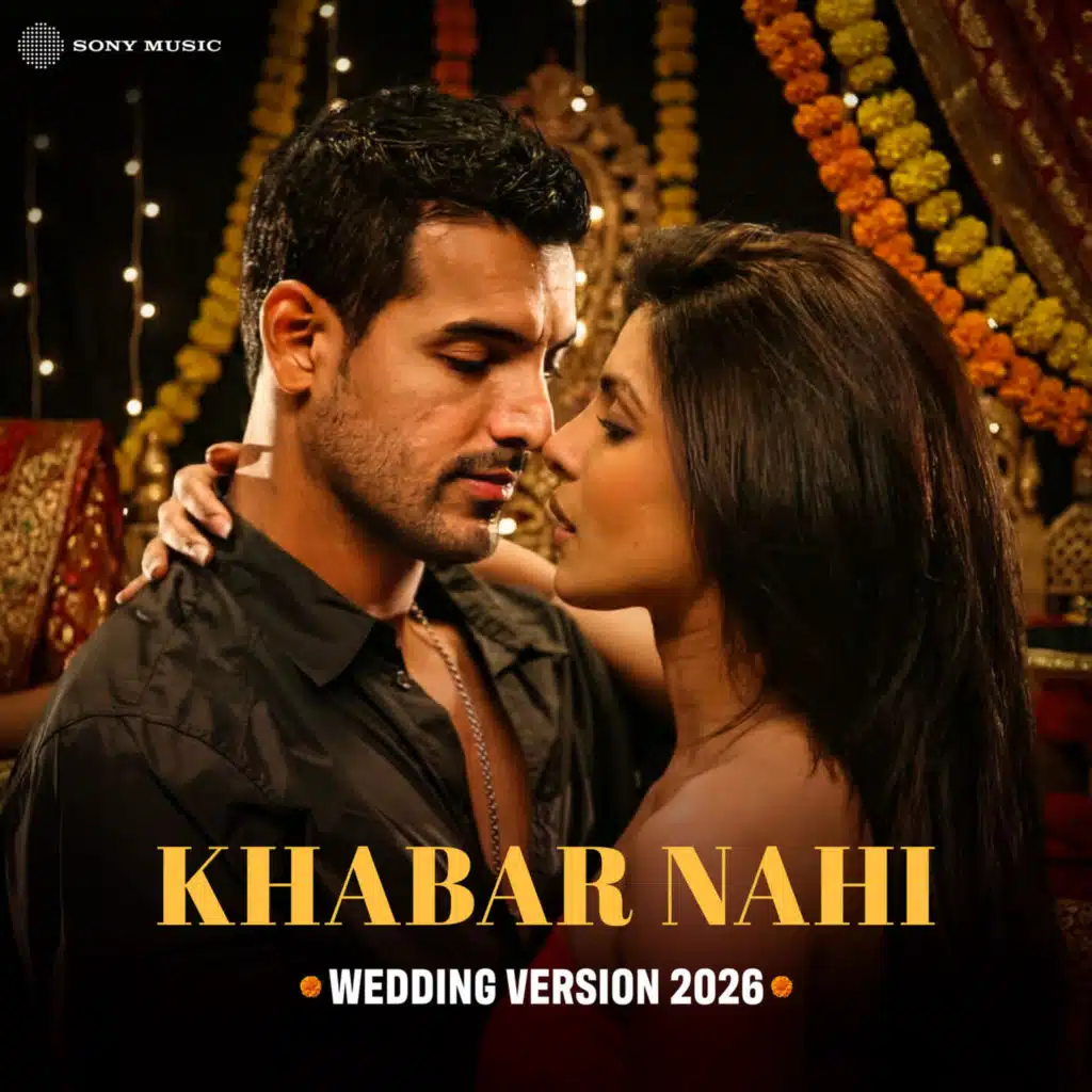 Khabar Nahi (Wedding Version 2026)