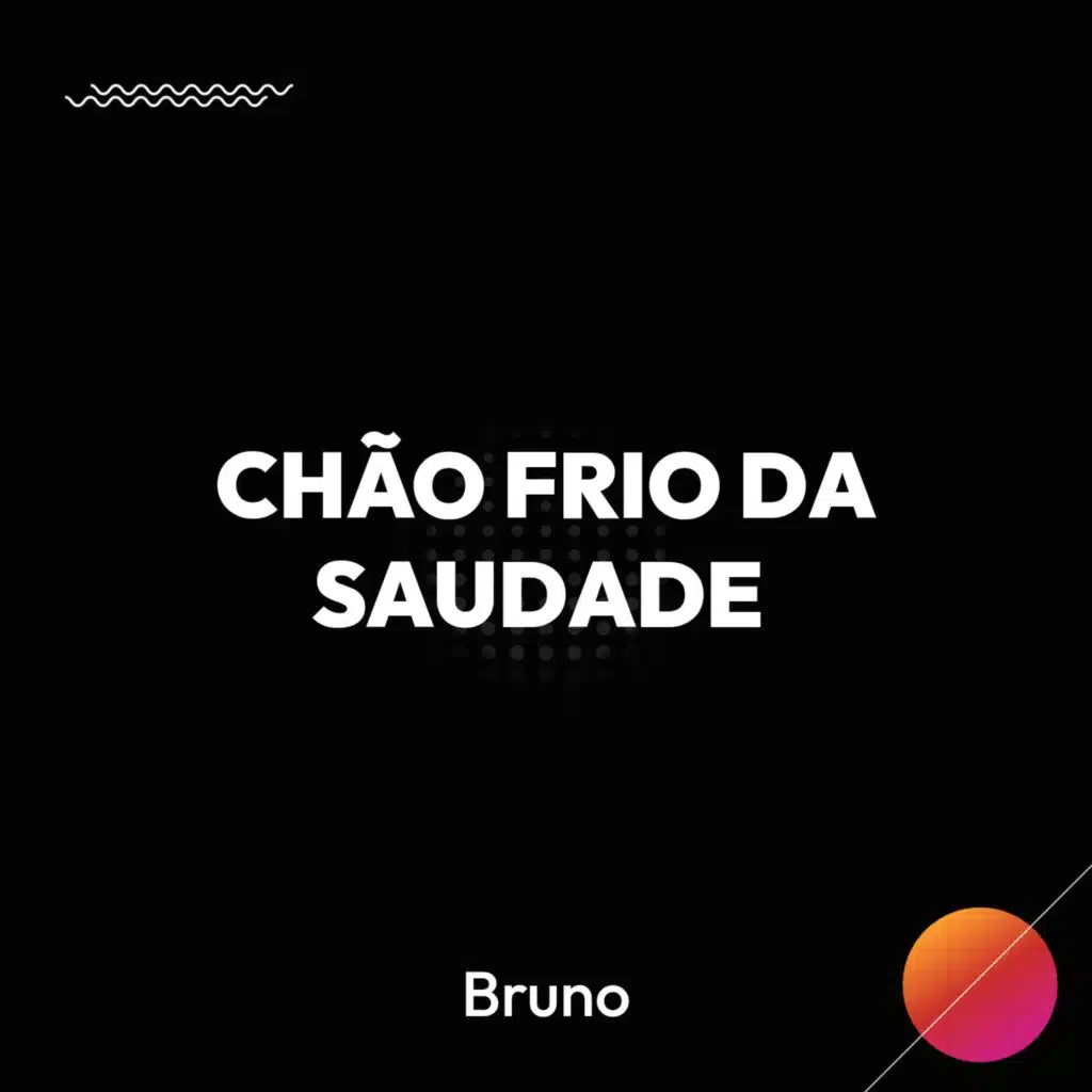 CHÃO FRIO DA SAUDADE (feat. Bernardo)