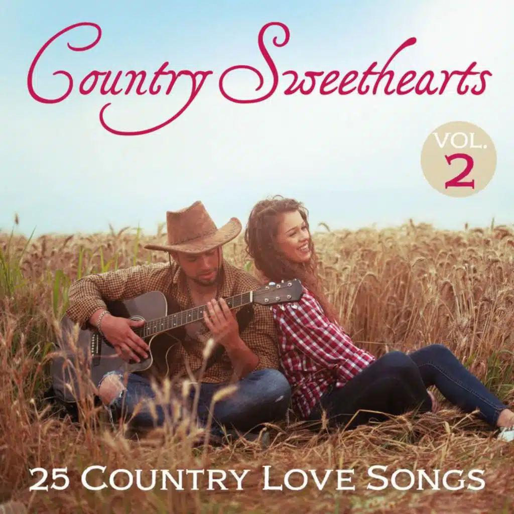 Country Sweethearts: 25 Country Love Songs