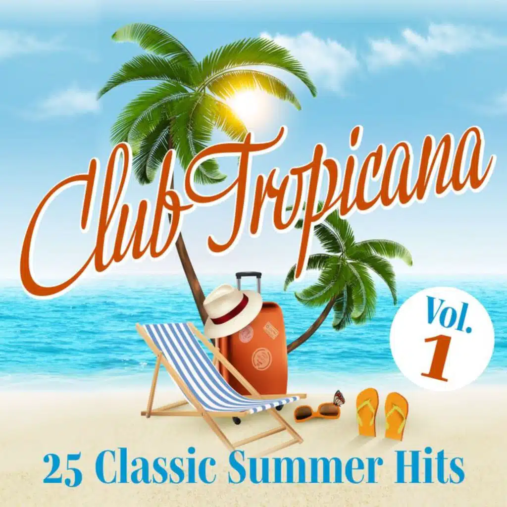 Club Tropicana: 25 Classic Summer Hits (Vol. 1)