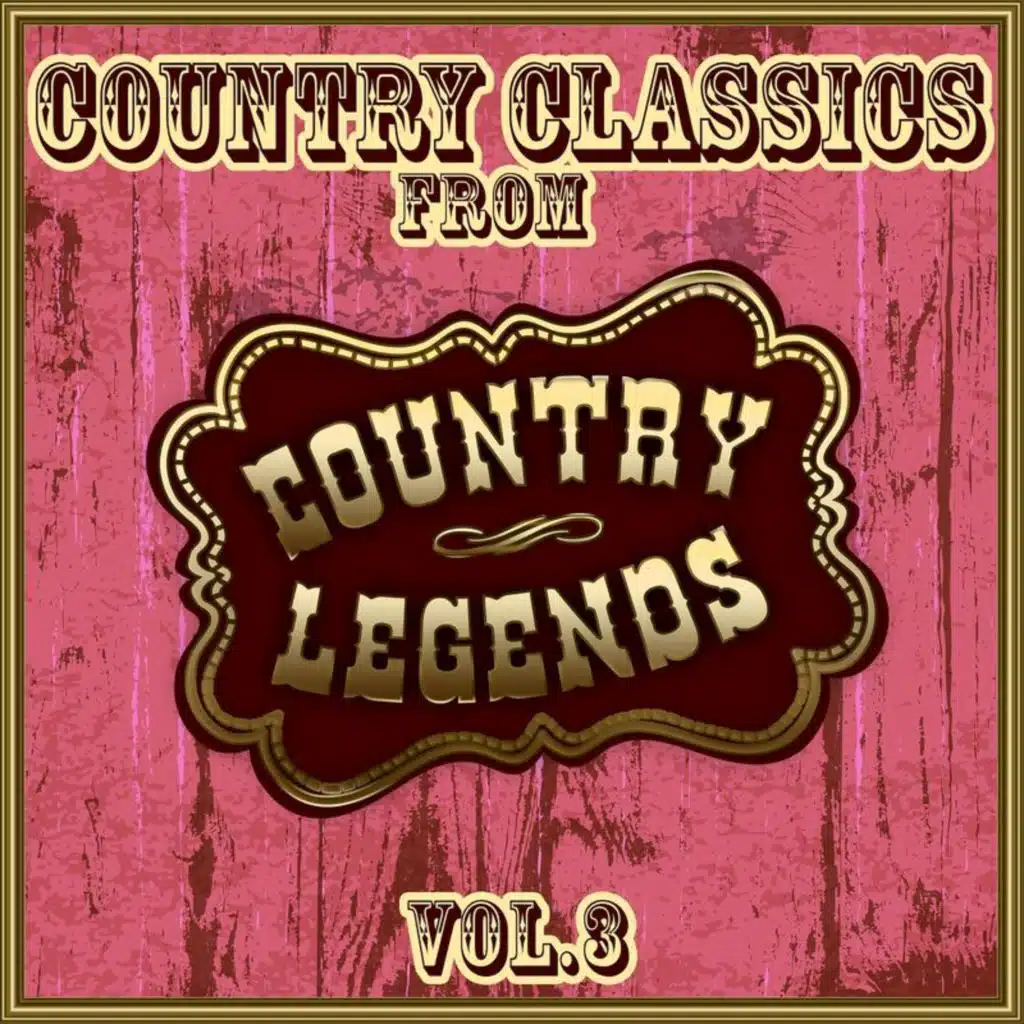 Country Classics from Country Legends (Vol. 3)