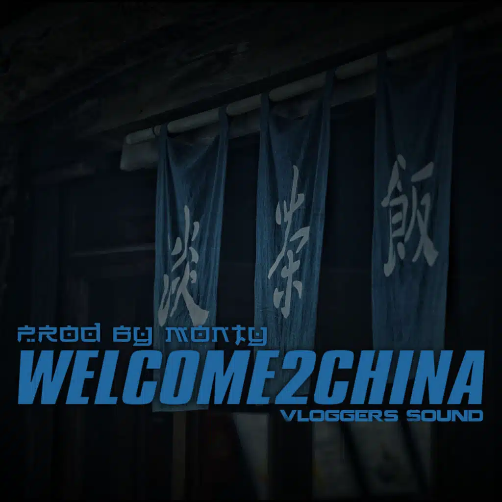 Welcome2china (Vloggers Sound)