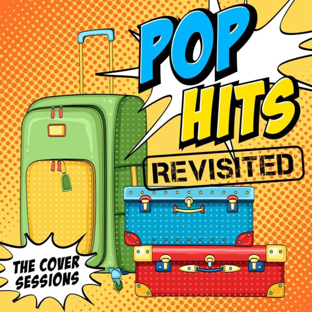 Pop Hits Revisited: The Cover Sessions