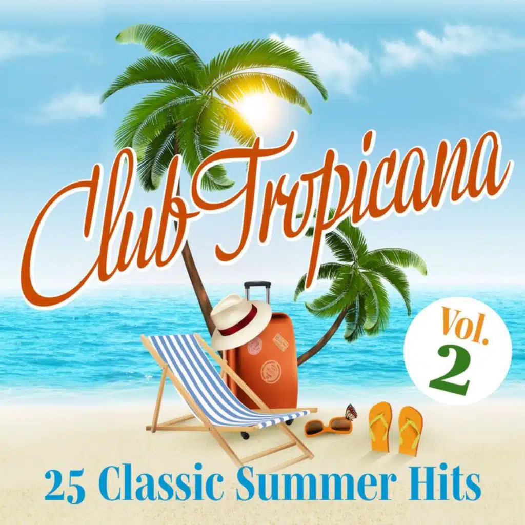 Club Tropicana: 25 Classic Summer Hits
