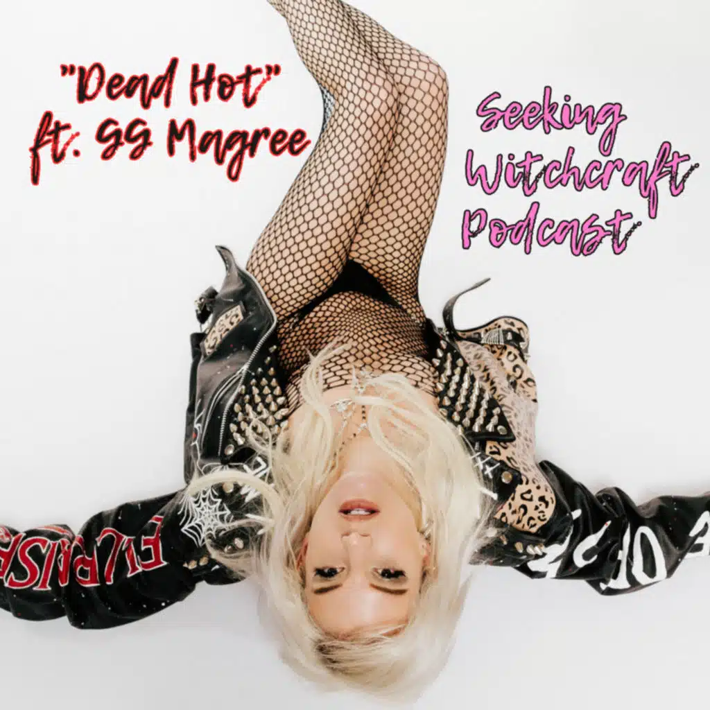 S5 Ep12: "Dead Hot" ft. GG Magree