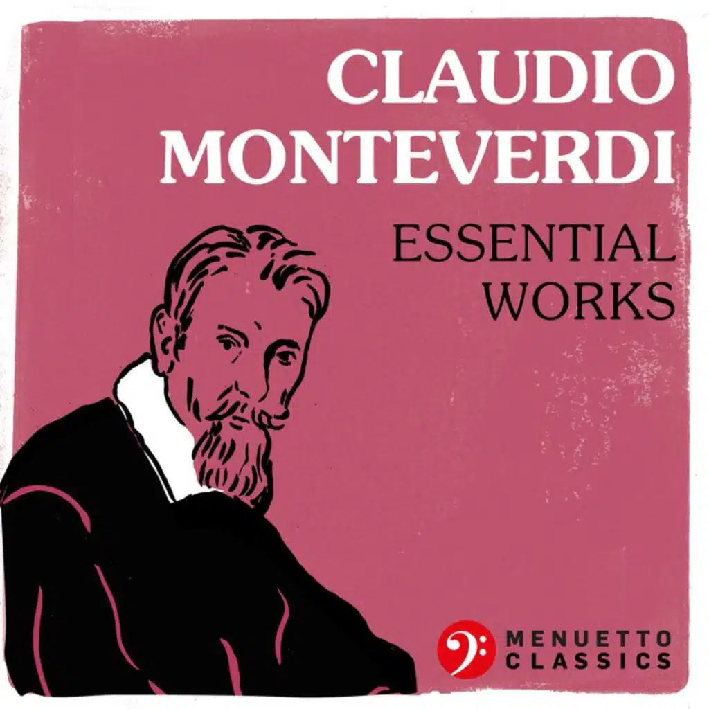Claudio Monteverdi - Essential Works
