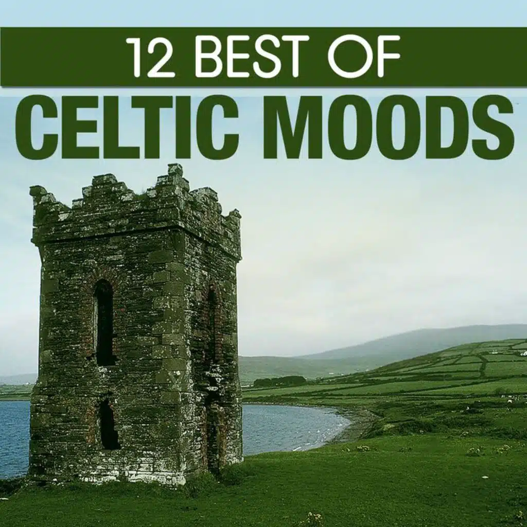 12 Best of Celtic Moods