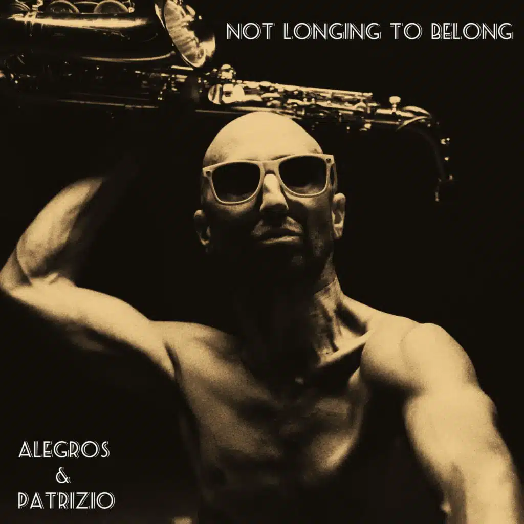 Not Longing To Belong (feat. Patrizio Borghi)