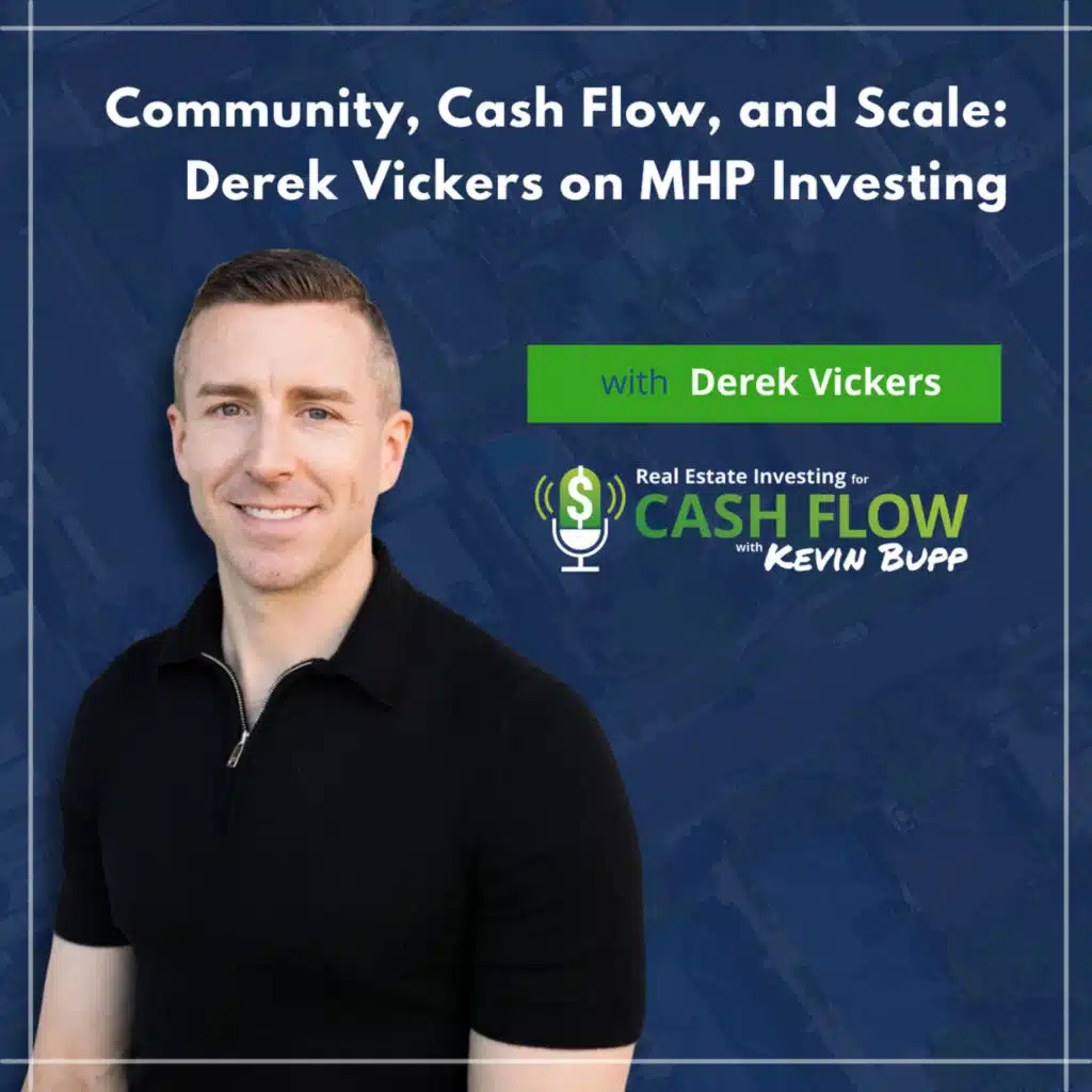 #923: Community, Cash Flow, and Scale: Derek Vickers on MHP Investing