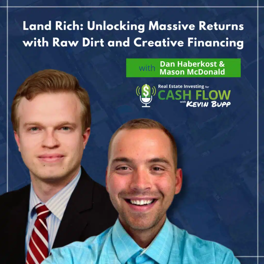 #929 Land Rich: Unlocking Massive Returns with Raw Dirt and Creative Financing