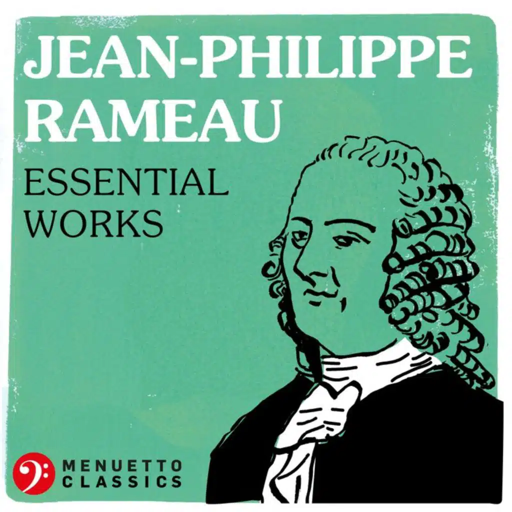 Jean-Philippe Rameau - Essential Works