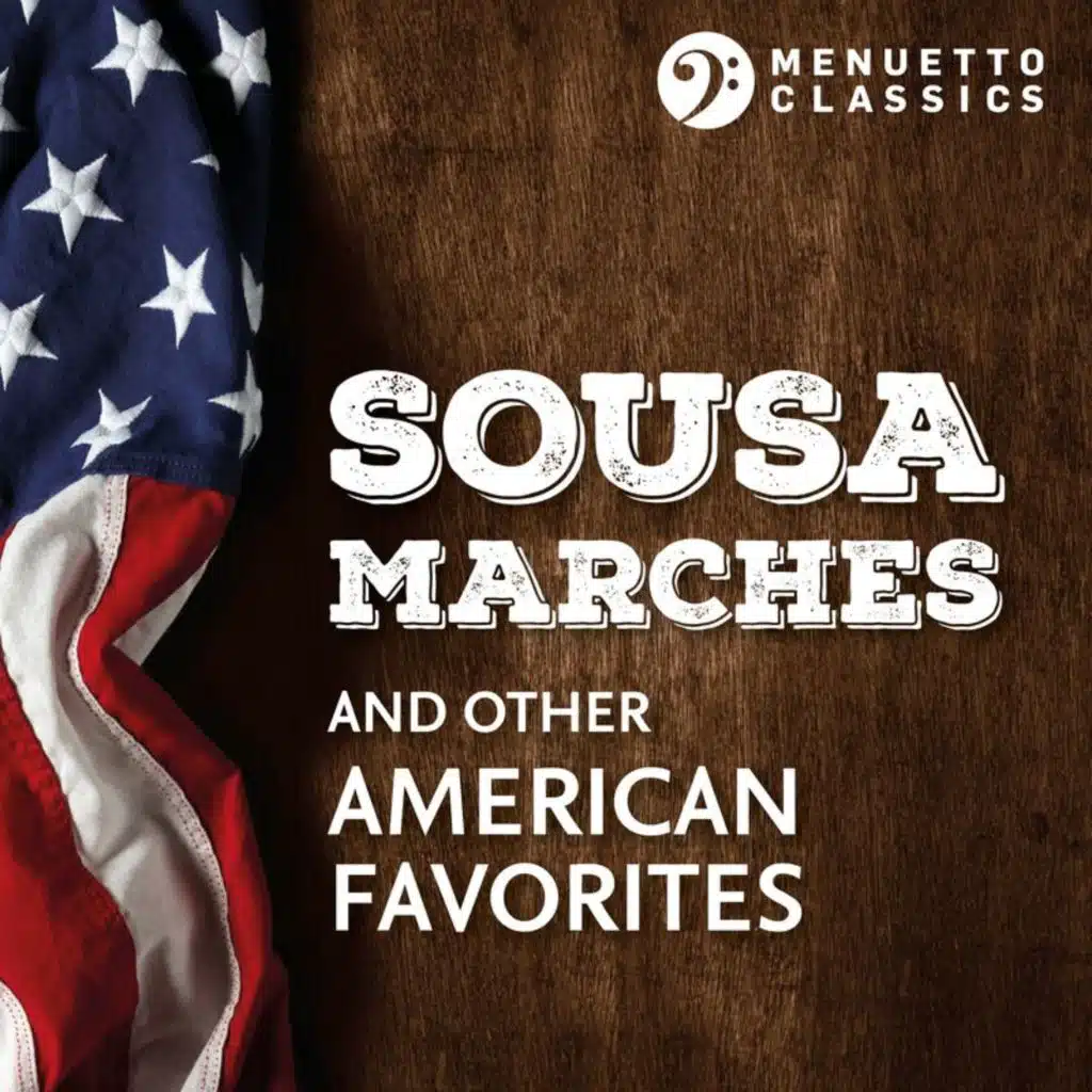 John Philip Sousa Marches and other American Favorites