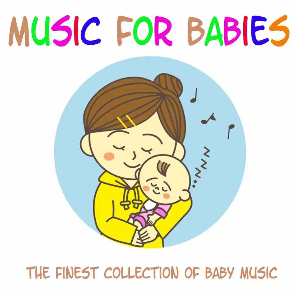 Music for Babies - The Finest Collection of Baby Music