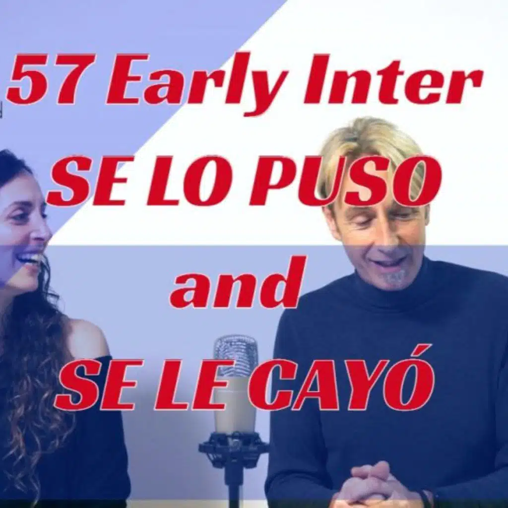 57 Early Inter Se lo puso What does it mean?