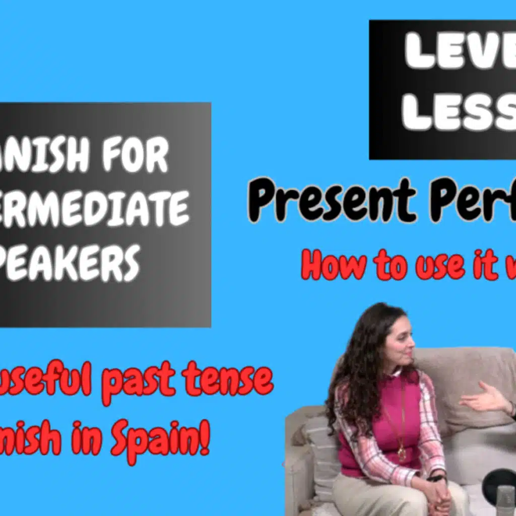 1 NEW Intermediate Master the Spanish Present Perfect