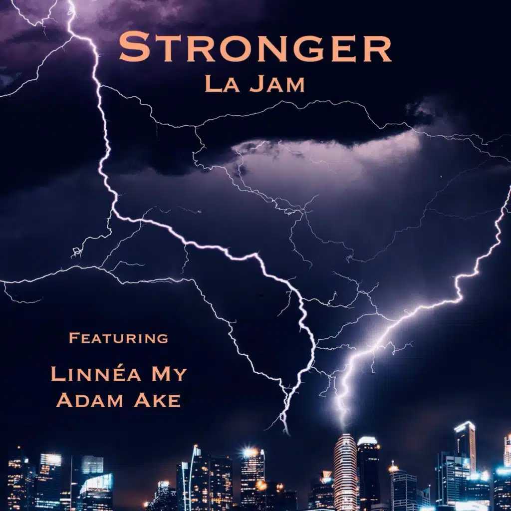 Stronger (feat. Linnéa My & Adam Ake)