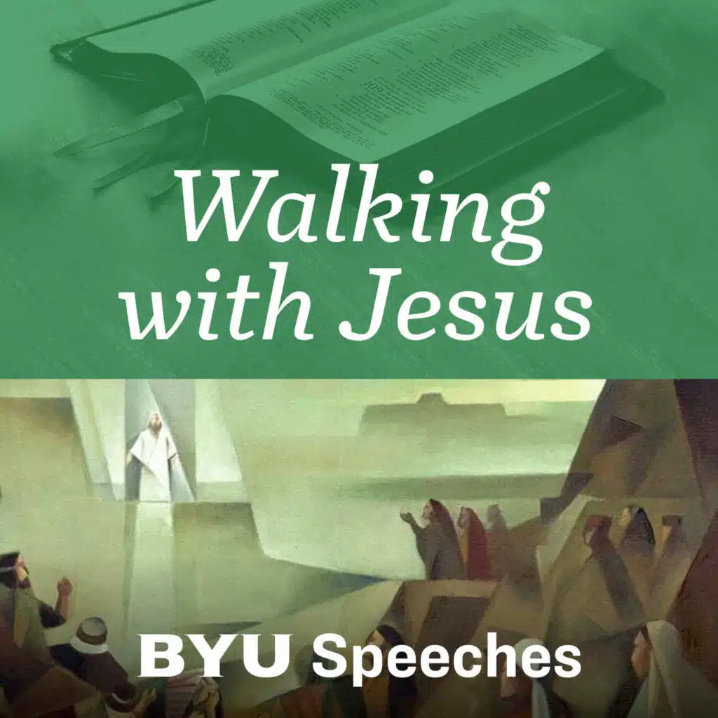 Come, Follow Me: BYU Speeches Podcast