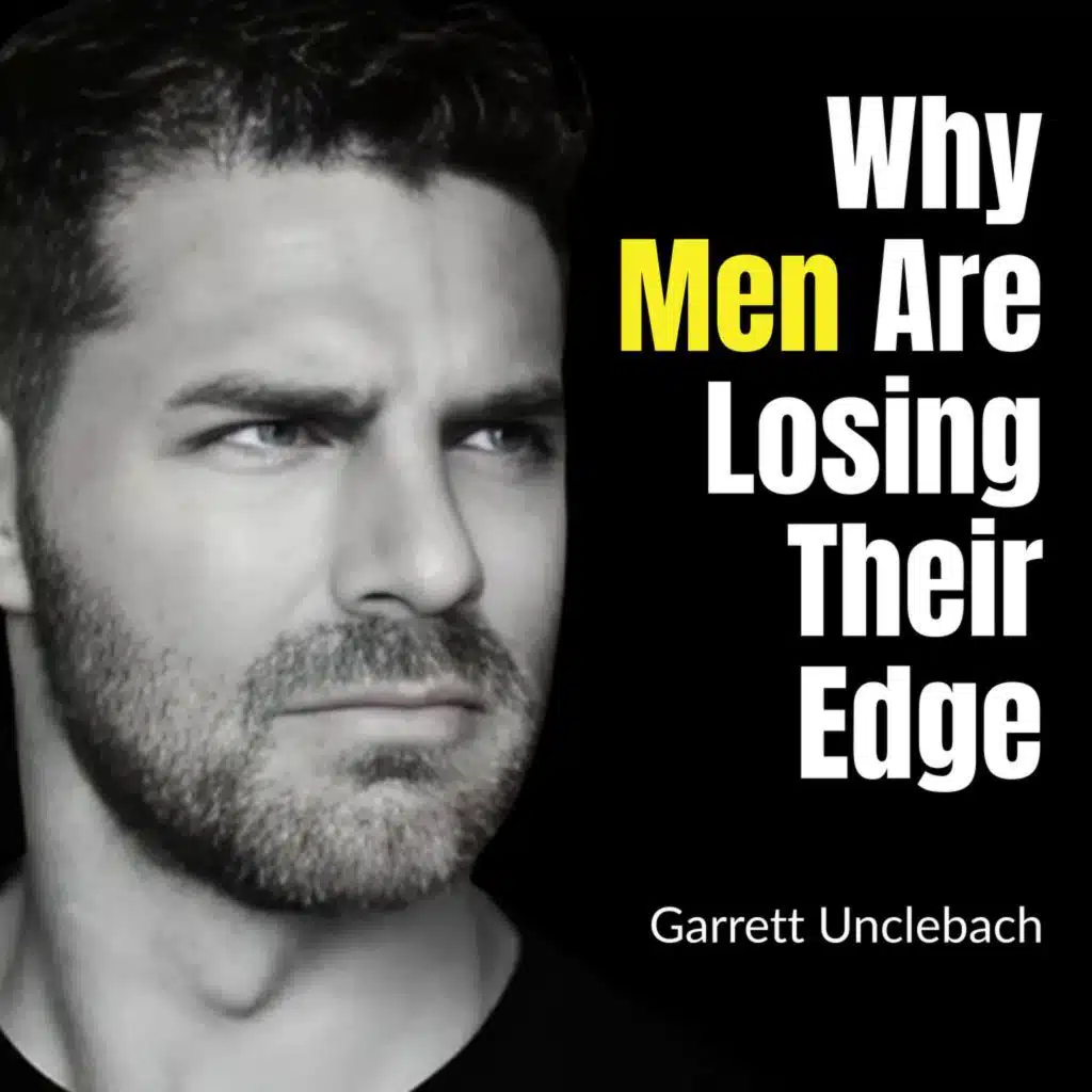 Why Men Are Losing Their Edge — And How to Get It Back