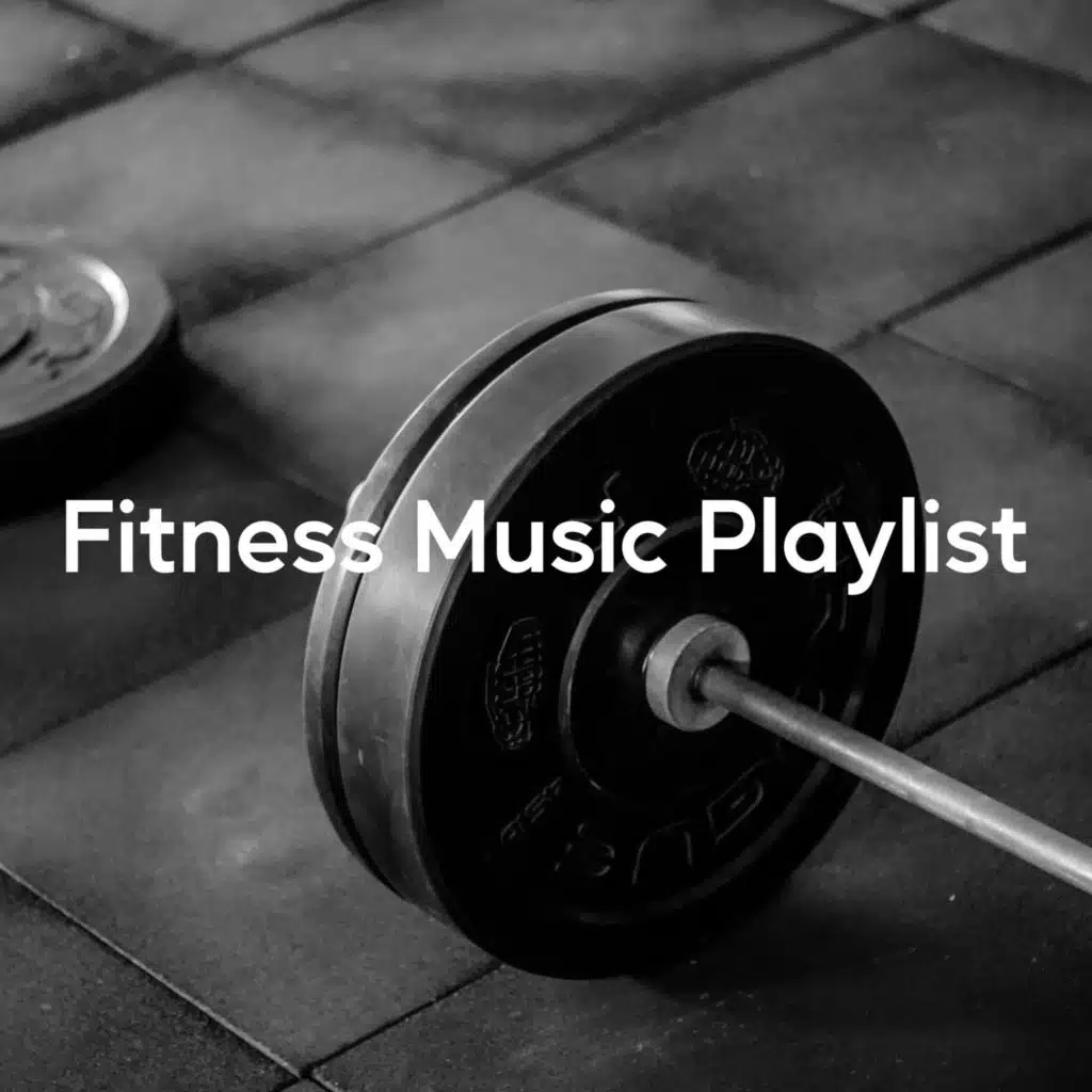 Fitness Music Playlist