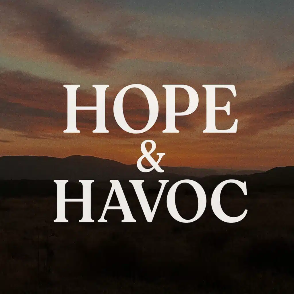 Hope & Havoc