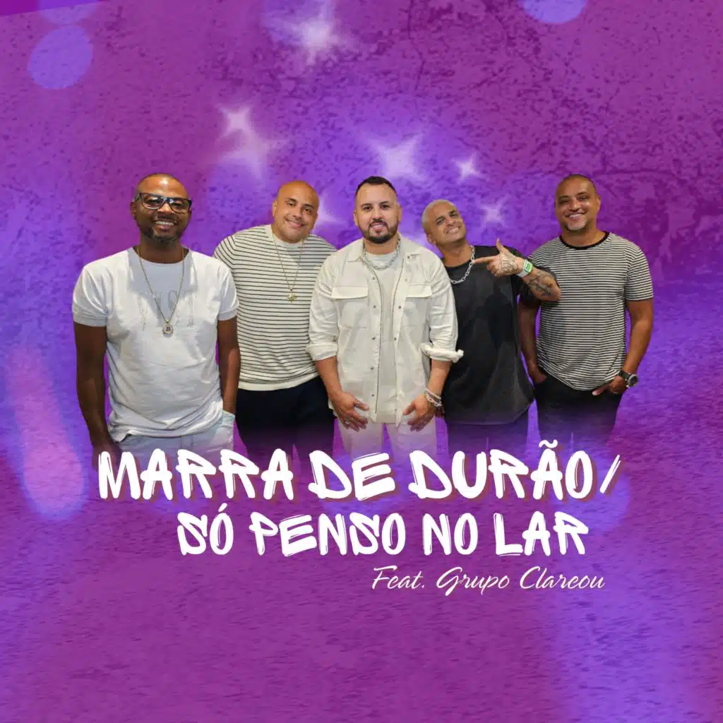 Marra de Durão / Só Penso no Lar (Ao Vivo) [feat. Grupo Clareou]