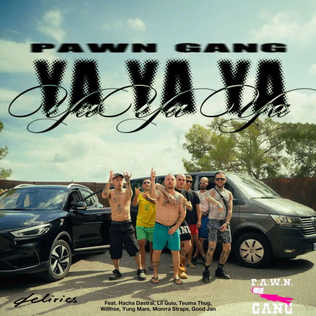 YAYAYA (feat. Lil Guiu, Hacha Dastral, Willfree, Yung mare, Teuma Thug, Monrra Straps & Good Jan)