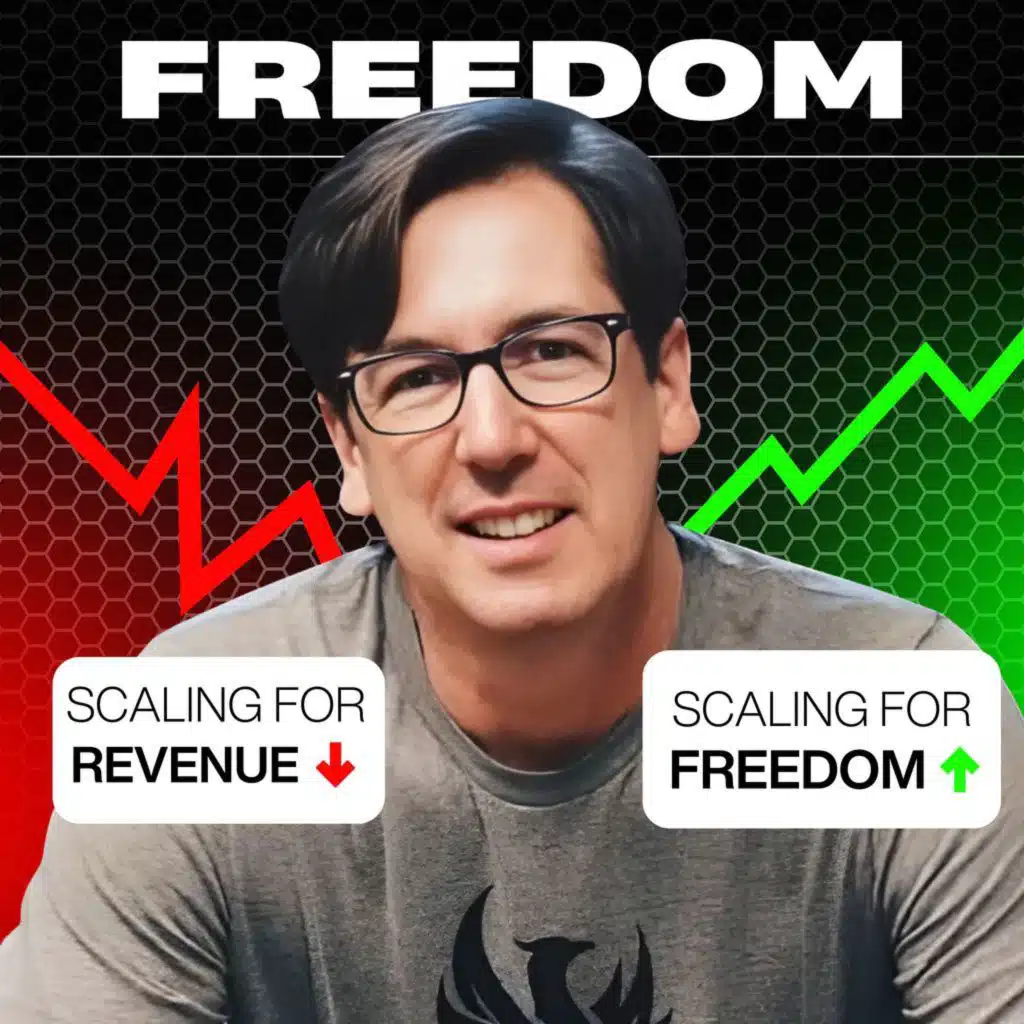 Scaling for Freedom: The New Entrepreneurial Mindset | Mac Lackey