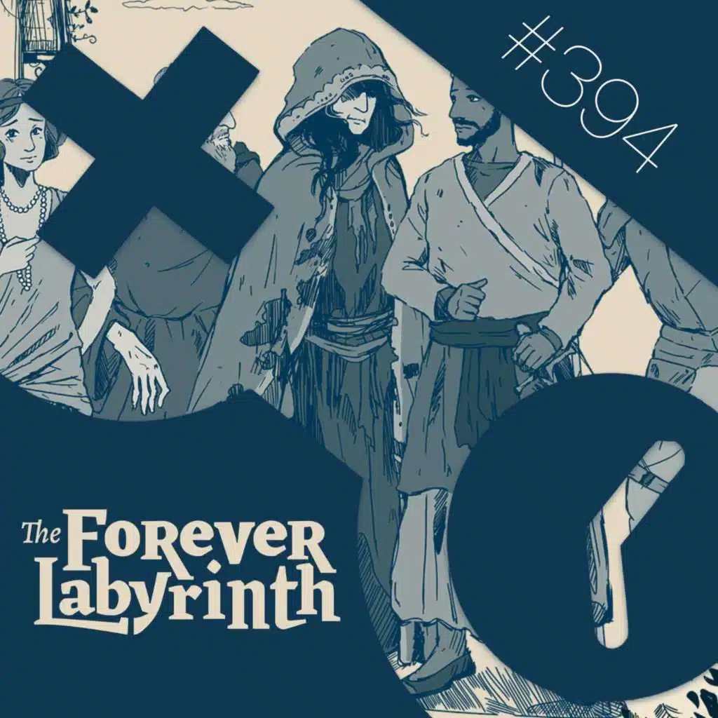 394: The Forever Labyrinth