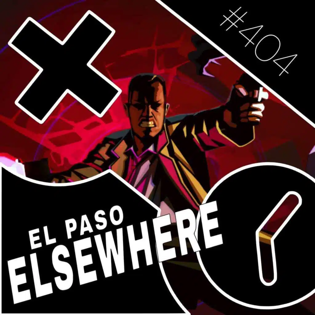 404: El Paso, Elsewhere