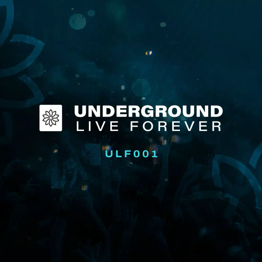 Underground Live Forever - Episode 001