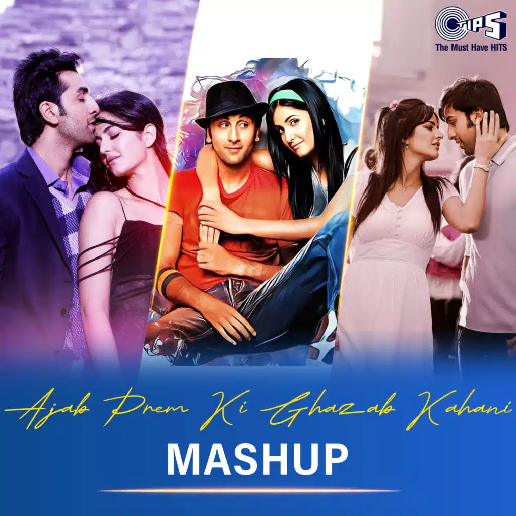 Ajab Prem Ki Ghazab Kahani (Mashup)
