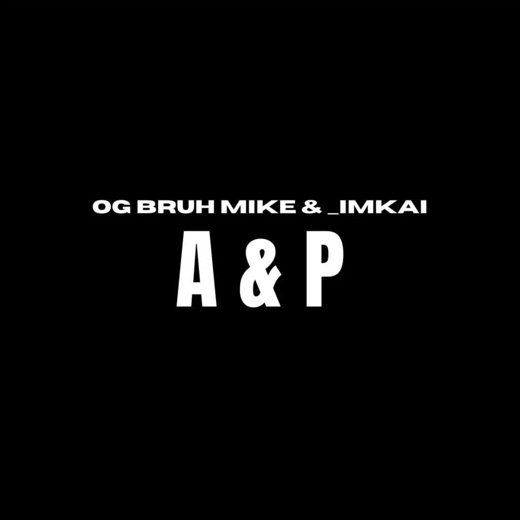 OG Bruh Mike & _ImKai