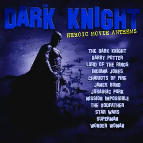 The Dark Knight - Heroic Movie Anthems