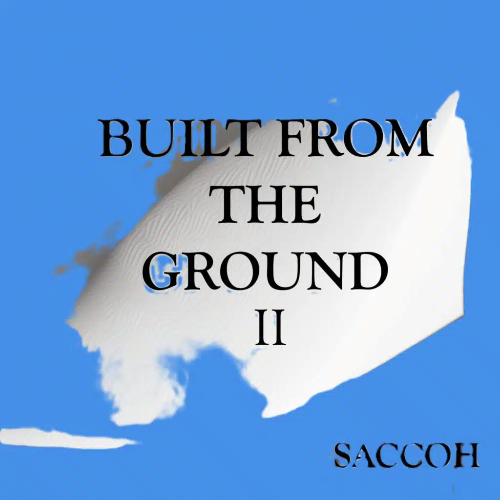 BUILT FROM THE GROUND (II)