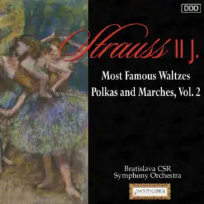 Strauss II: Most Famous Waltzes, Polkas and Marches, Vol. 2