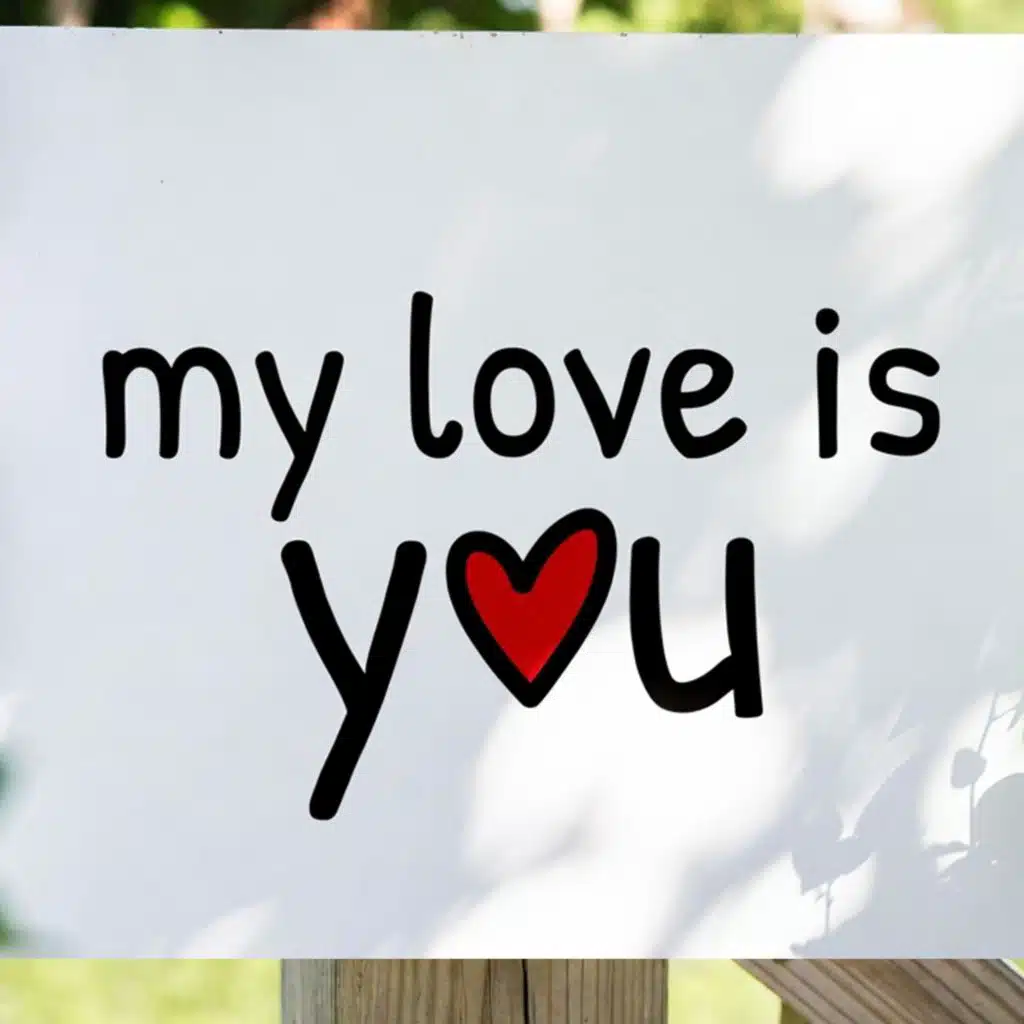 My love is you