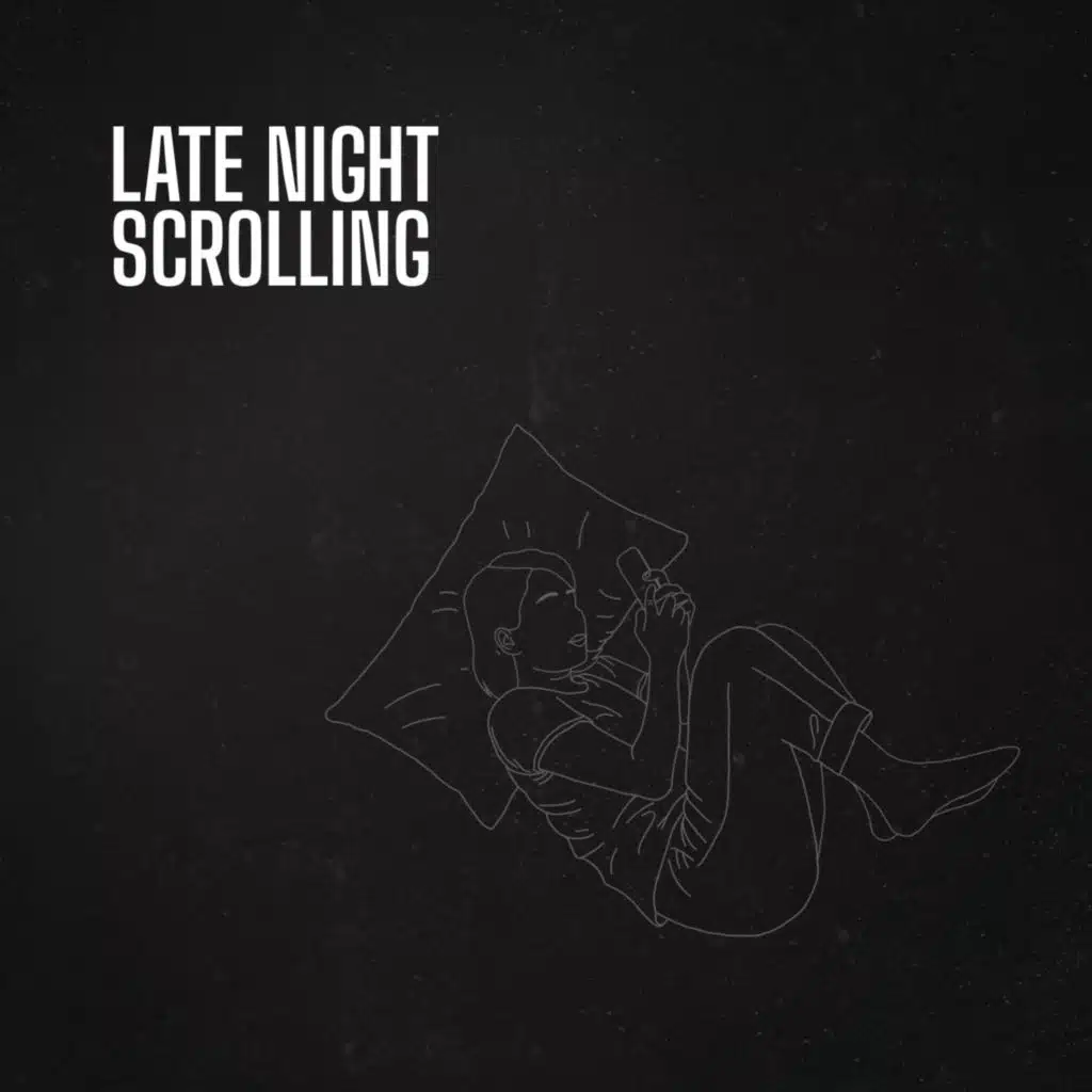 Late Night Scrolling