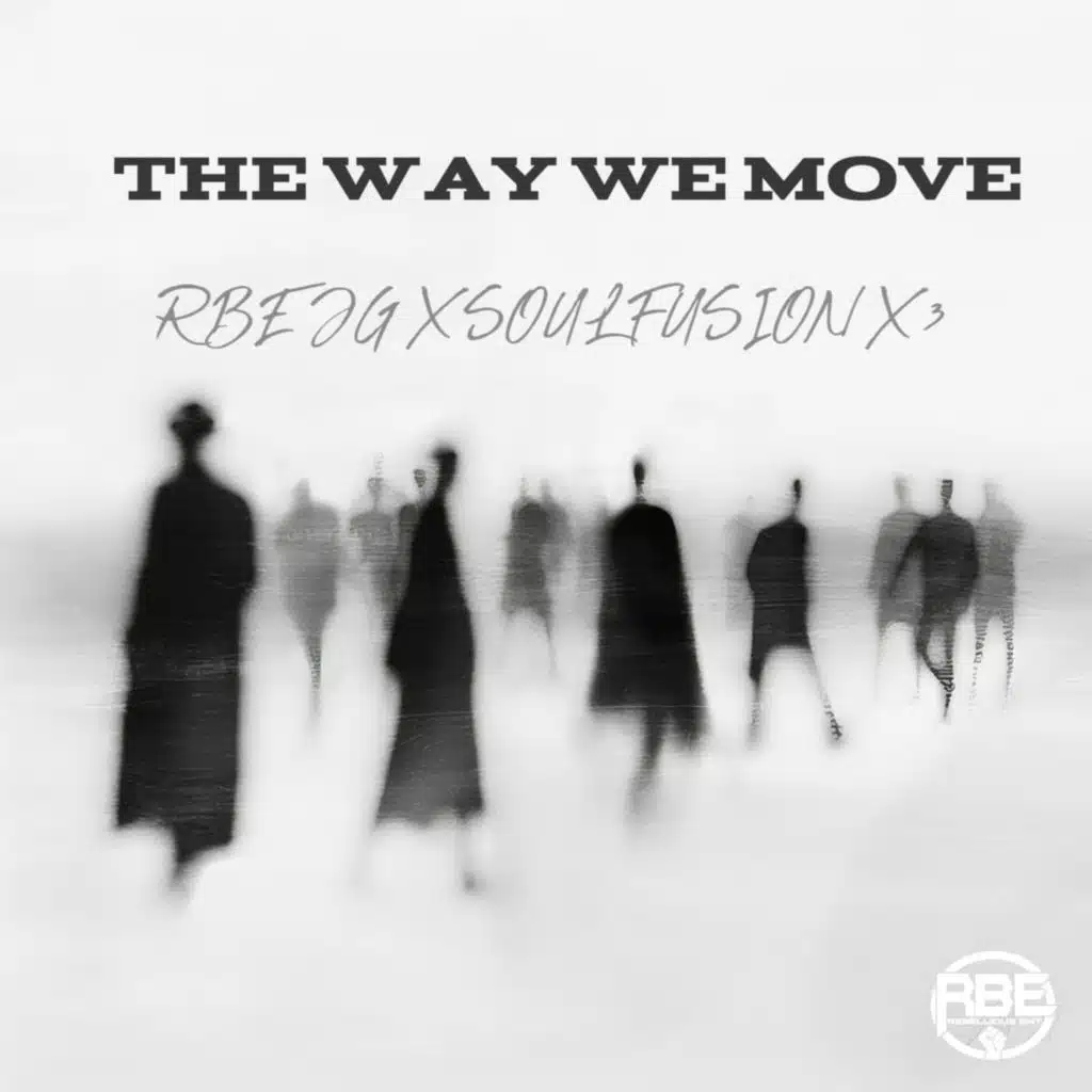 The Way We Move Ft. Soul Fusion X 3