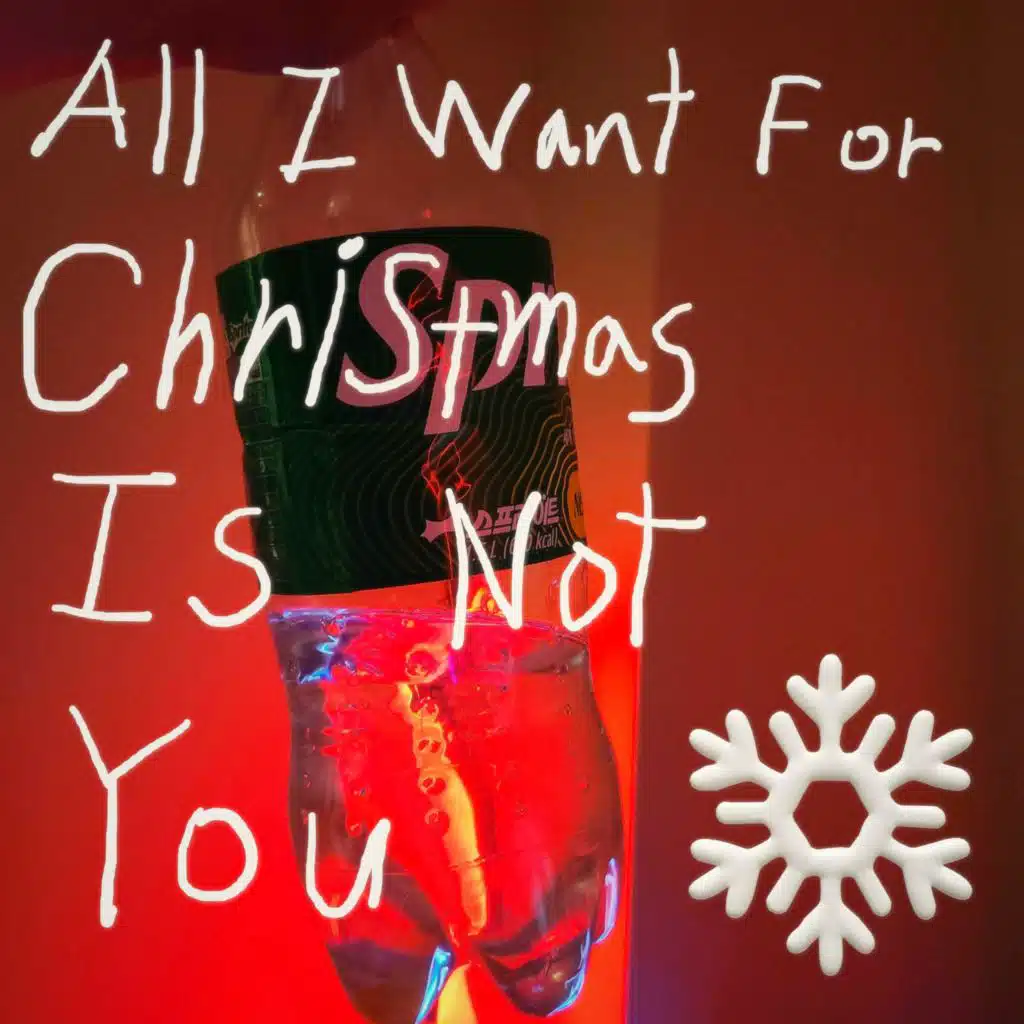 All I Want For Christmas Is Not You